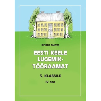 Eesti keele lugemik-tööraamat V klassile IV osa